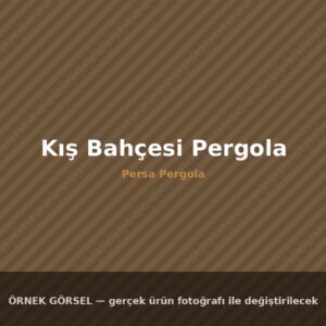 Kış Bahçesi Pergola