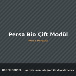 Persa Bio Çift Modül
