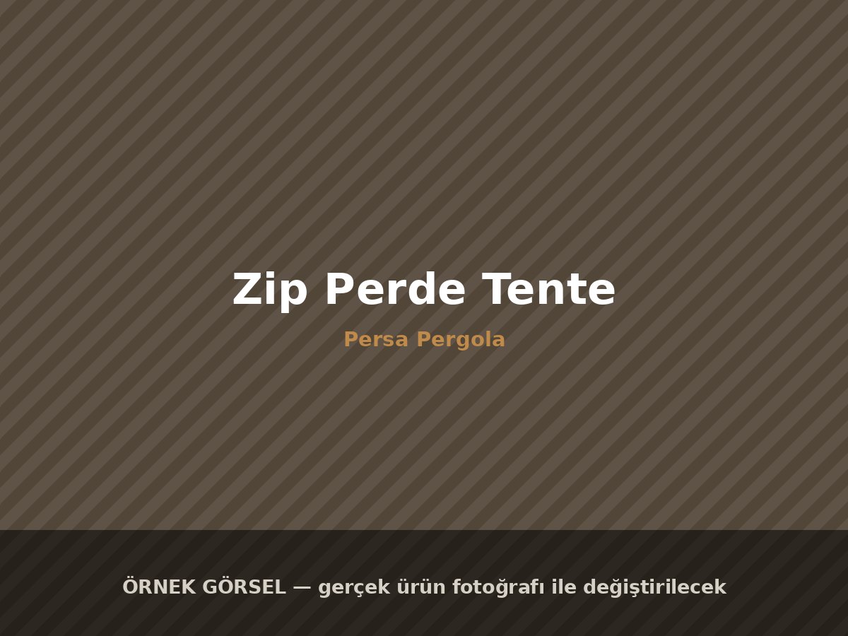 Zip Perde Tente
